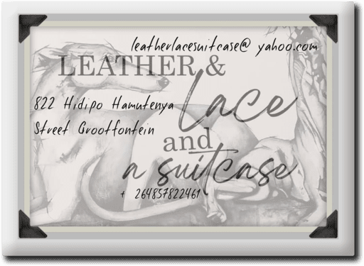 Leather and Lace & a Suitcase - General (Hotels, Hostels, B&Bs, and More) Accommodation in Grootfontein, Namibia